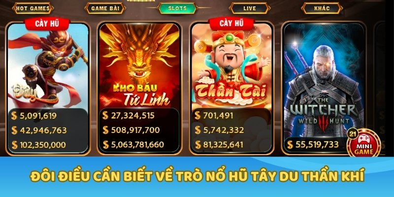 Đôi điều cần biết về trò nổ hũ Tây Du Thần Khí