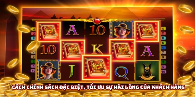 Cách chính sách đặc biệt, tối ưu sự hài lòng của khách hàng