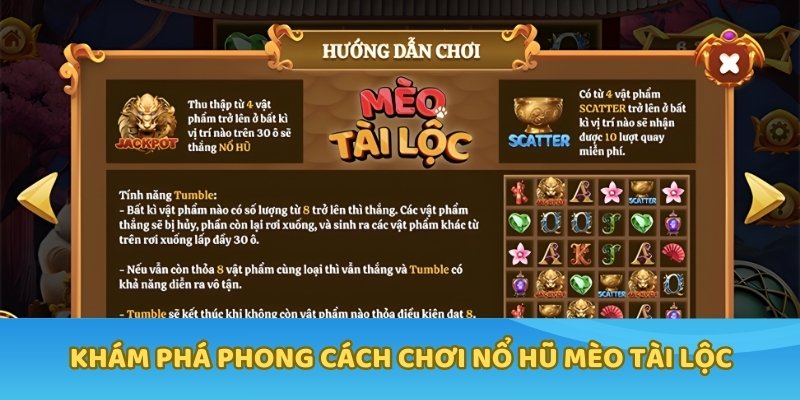 Khám phá phong cách chơi Nổ hũ Mèo Tài Lộc