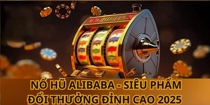 Nổ hũ Alibaba