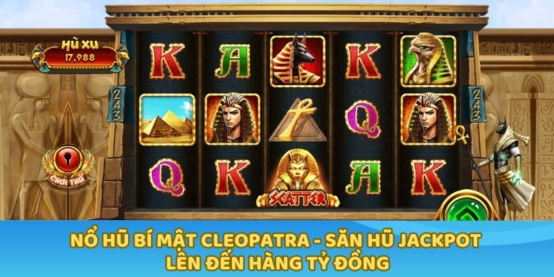 Nổ hũ bí mật Cleopatra