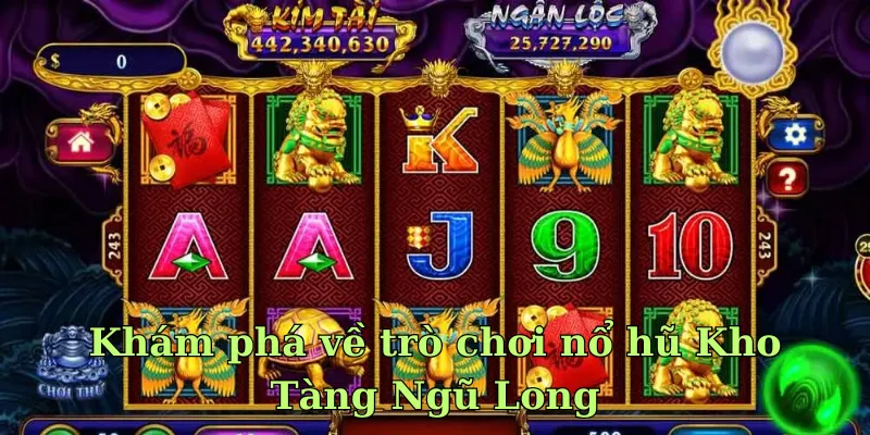 Đôi nét giới thiệu về trò chơi nổ hũ Kho Tàng Ngũ Long