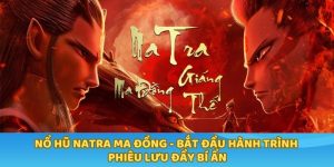 Nổ hũ Natra Ma Đồng