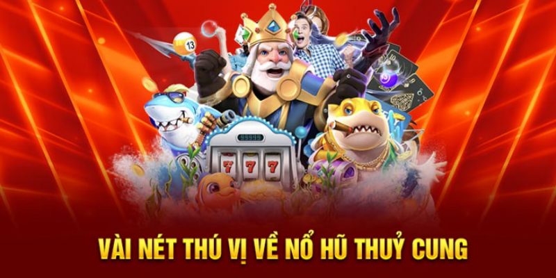 Nổ hũ thủy cung lấy cảm hướng từ chủ đề đại dương, sinh vật biển