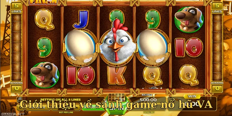 Tổng quan về đơn vị phát hành nổ hũ VA