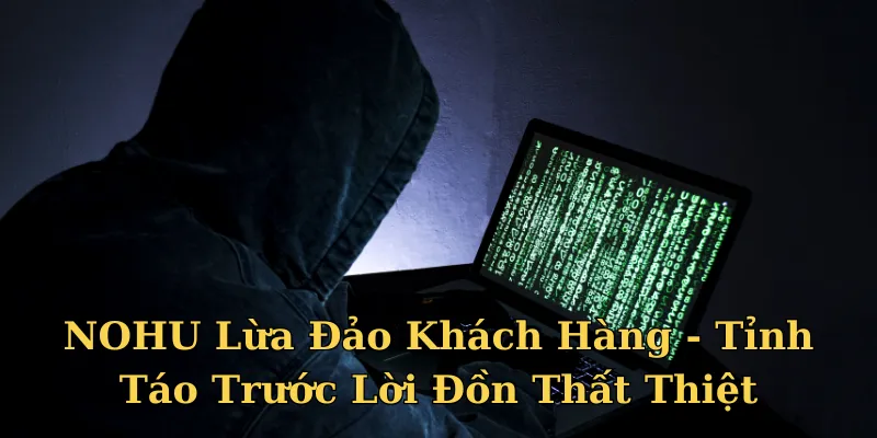NOHU lừa đảo
