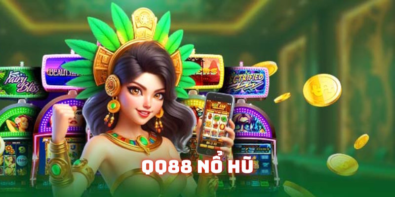 QQ88 nổ hũ
