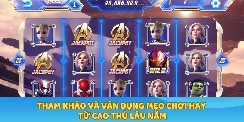 Tham khảo và vận dụng mẹo chơi hay từ cao thủ lâu năm