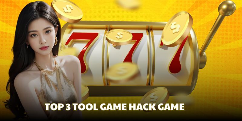 Top 3 tool hack game nổ hũ được người chơi tin chọn
