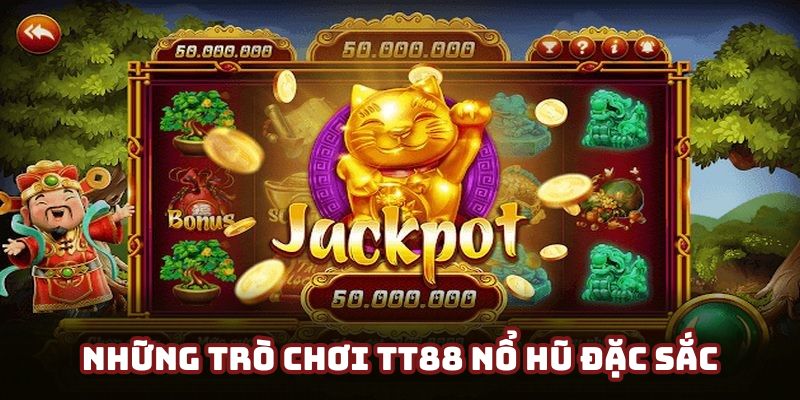 Một vài sản phẩm nổ hũ đặc sắc nhất tại nhà cái uy tín